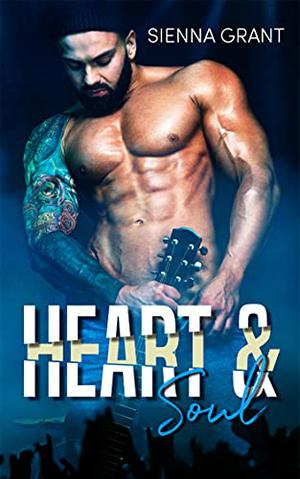 Heart & Soul by Sienna Grant