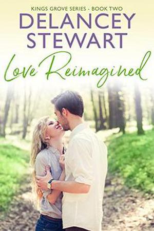 Love Reimagined (Kings Grove #2)