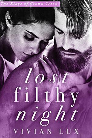 Lost Filthy Night (Crown Creek #2)