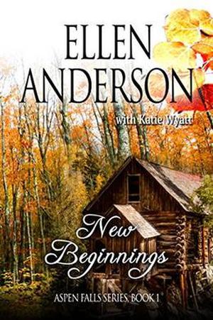 New Beginnings: Historical Western Romance by Ellen Anderson, Katie Wyatt