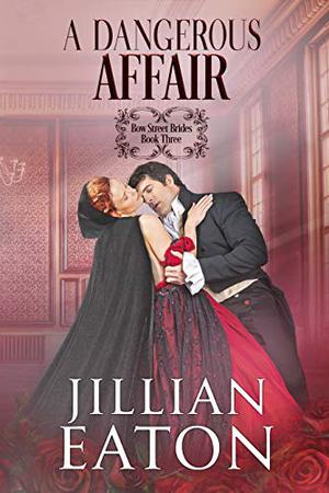 A Dangerous Affair (Bow Street Brides #3)