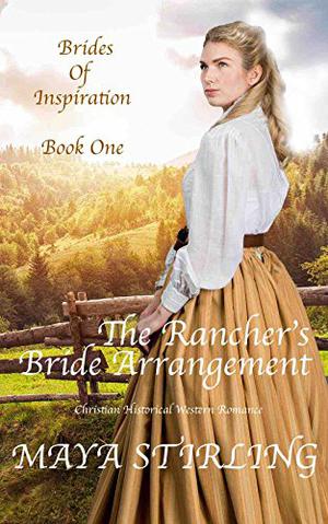 The Rancher’s Bride Arrangement (Brides of Inspiration #1)