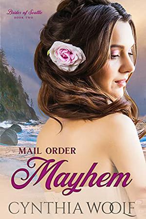 Mail Order Mayhem by Cynthia Woolf