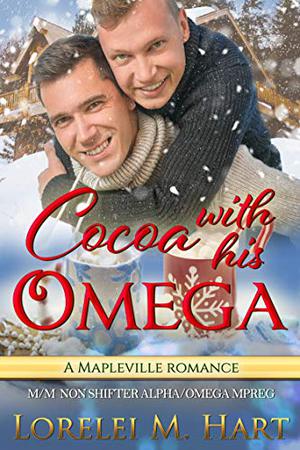 Cocoa with His Omega by Lorelei M. Hart