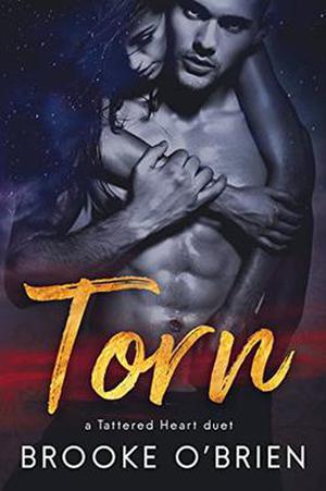 Torn (Tattered Heart Duet #1)