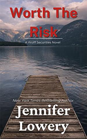 Worth the Risk by Jennifer Lowery
