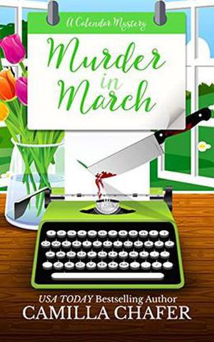 Murder in March by Camilla Chafer