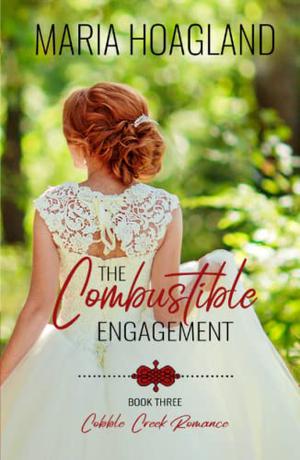 The Combustible Engagement by Maria Hoagland