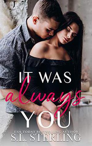 It Was Always You by S.L. Sterling