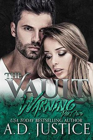 Warning, Part Two  (The Vault) by A.D. Justice, Designs by Dana