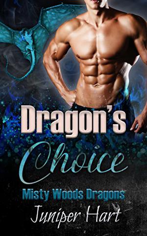 Dragon's Choice (Misty Woods Dragons #3)