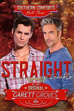 Straight Up Trouble (Southern Comforts #3)