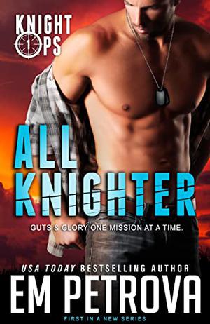 All Knighter by Em Petrova
