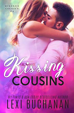 Kissing Cousins (McKenzie Cousins #4)