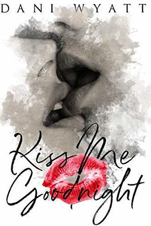 Kiss Me Goodnight (Love, Daddy #4)