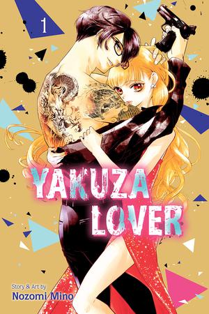 Yakuza Lover, Vol. 1 (恋と弾丸 [Koi to Dangan] #1)