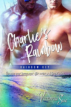 Charlie's Rainbow (Rainbow Key #2)