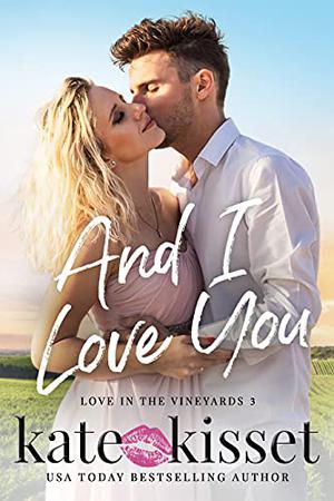 And I Love You by Kate Kisset