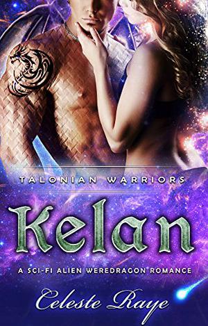 Kelan by Celeste Raye