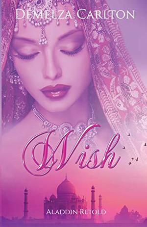 Wish: Aladdin Retold (Romance a Medieval Fairytale #11)
