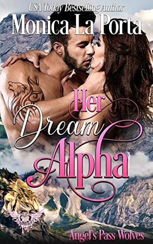 Her Dream Alpha by Monica La Porta