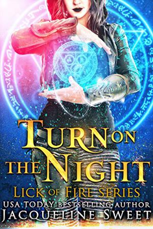 Turn On The Night by Jacqueline Sweet