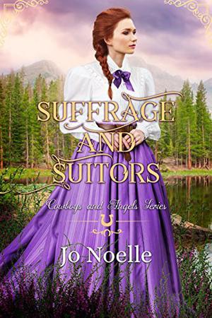 Suffrage and Suitors (Cowboys and Angels #16)