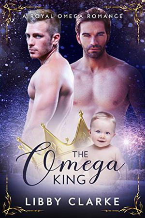 The Omega King by Libby Clarke