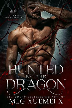 Hunted by the Dragon (Crown of Thorns and Sins #1)