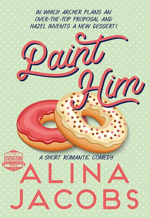 Paint Him (Svensson Brothers #2.5)