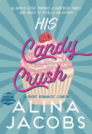 His Candy Crush by Alina Jacobs