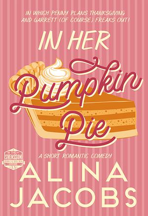 In Her Pumpkin Pie (Svensson Brothers #3.5)