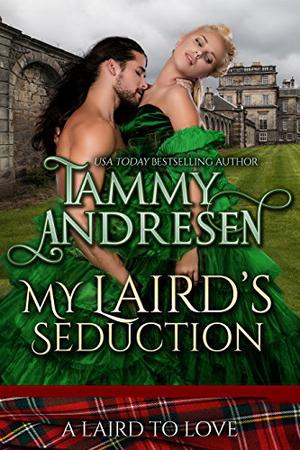 My Laird's Seduction (A Laird to Love #4)
