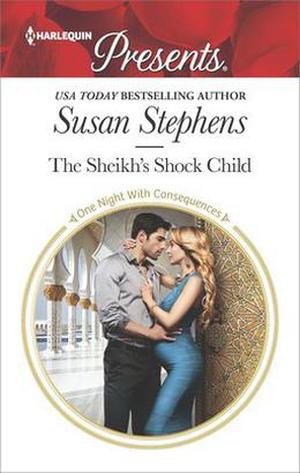 The Sheikh's Shock Child  (One Night With Consequences) by Susan Stephens