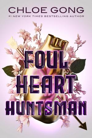 Foul Heart Huntsman (Foul Lady Fortune #2)