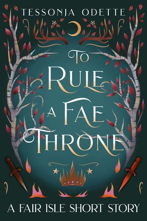 To Rule A Fae Throne (The Fair Isle Trilogy #0.5)