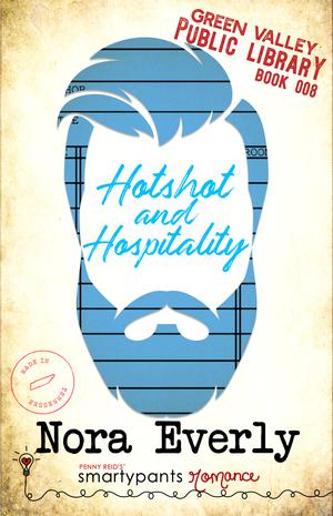Hotshot and Hospitality by Nora Everly