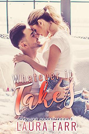 Whatever it Takes (Healing Hearts #3)