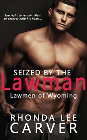Seized by the Lawman (Lawmen of Wyoming #3)