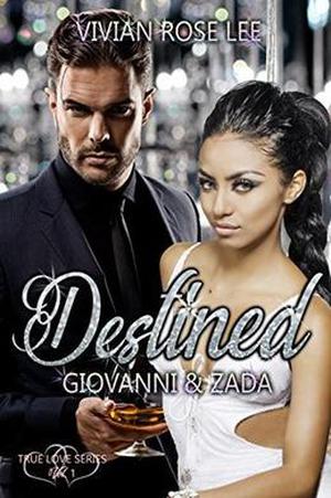 Destined: Giovanni and Zada (True Love #1)