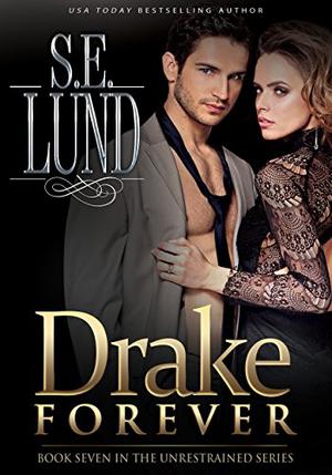 Drake Forever (Unrestrained #7)