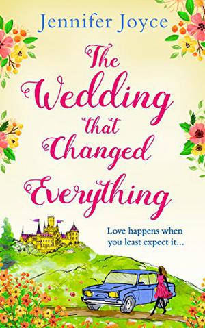 The Wedding that Changed Everything by Jennifer Joyce