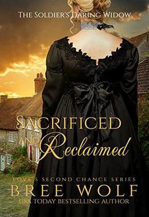 Sacrificed & Reclaimed: The Soldier's Daring Widow (Love's Second Chance #8)