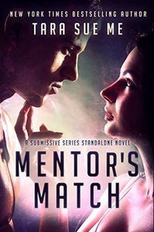 Mentor's Match: A Submissive Series Standalone Novel (Submissive #11)