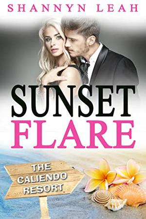 Sunset Flare (The Caliendo Resort #4)