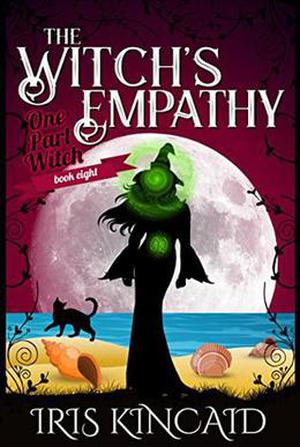 The Witch's Empathy (One Part Witch #8)
