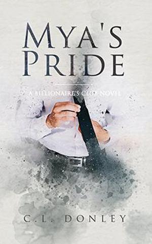 Mya's Pride: A Billionaire's Club Novel (Billionaire's Club #2)