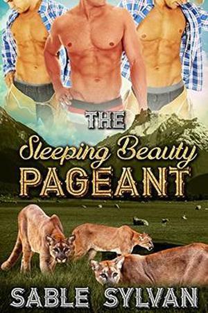 The Sleeping Beauty Pageant: A BBW Mountain Lion/Puma/Cougar Shifter Cowboy Paranormal Reverse Harem Romance by Sable Sylvan