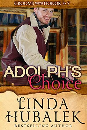 Adolph's Choice (Grooms with Honor #7)