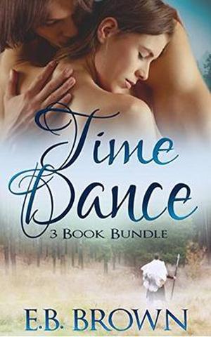 Time Dance: 3 Book Bundle by E.B. Brown